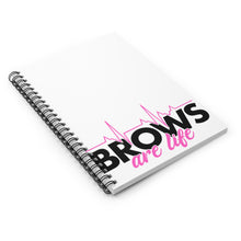 Load image into Gallery viewer, BROWS Are Life Spiral Notebook - Ruled Line