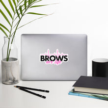 Load image into Gallery viewer, BROWS Are Life Bubble-free stickers
