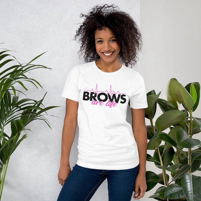 BROWS Are Life Short-Sleeve Unisex T-Shirt