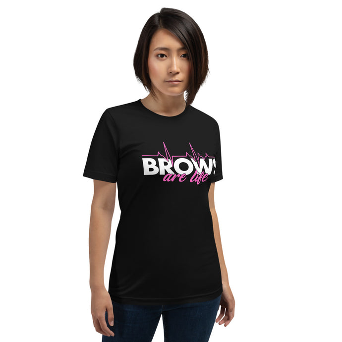 BROWS Are Life Short-Sleeve Unisex T-Shirt